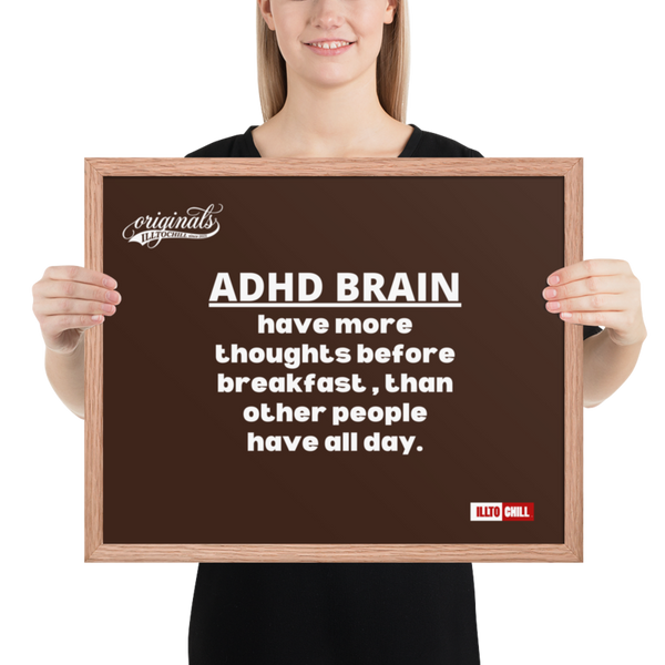 ADHD Framed Photo Paper Poster — Hang It Like You Mean It | ILLTOCHILL