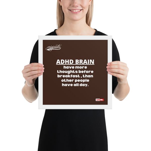 ADHD Framed Photo Paper Poster — Hang It Like You Mean It | ILLTOCHILL