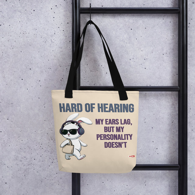 Carry It All Ignore the Noise Hard of Hearing Tote – ILLTOCHILL