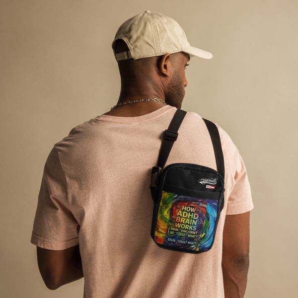 ADHD Brain Unapologetic Crossbody Bag – Bold Carry | ILLTOCHILL