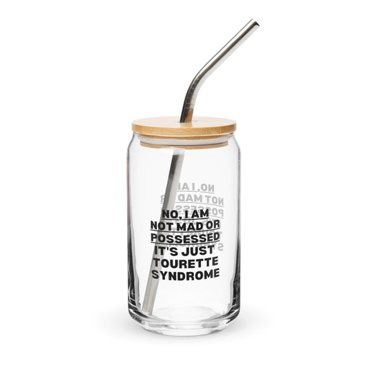 ILLTOCHILL I have Tourette syndrome Not Mad or Possessed Tourette awareness gift Can-Shaped Glass.
