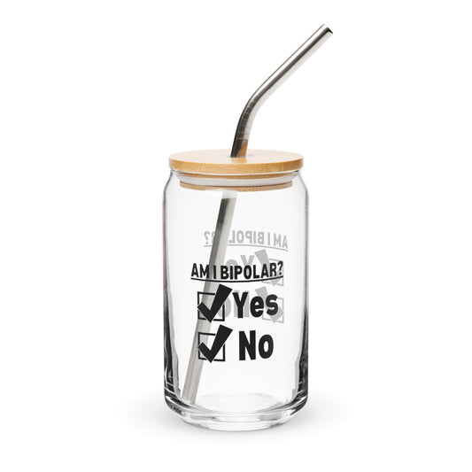 ILLTOCHILL Am I Bipolar Yes - No bipolar disorder pun gift. Can-Shaped Glass.