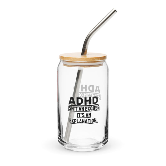 ILLTOCHILL Attention deficit hyperactivity disorder support ADHD is not an excuse gift Can-Shaped Glass.