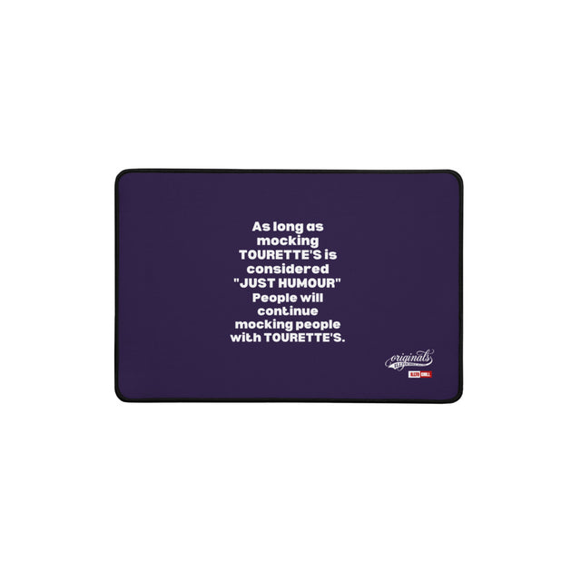 Tourette Awareness Desk Mat | Work Your Way, No Apology Needed | ILLTOCHILL