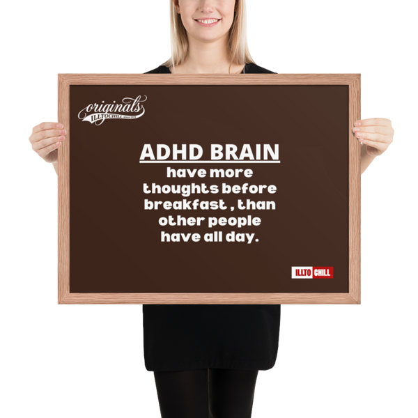 ADHD Framed Photo Paper Poster — Hang It Like You Mean It | ILLTOCHILL