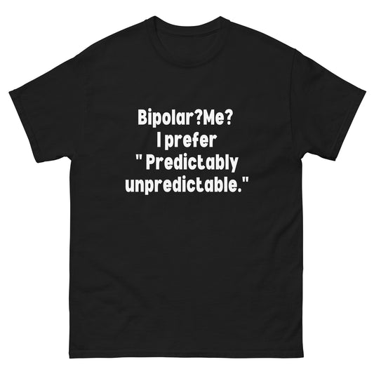 Bipolar disorder awareness, Bipolar Disorder, Bipolar Gift, Manic depression, Bipolar Unisex T-Shirt.