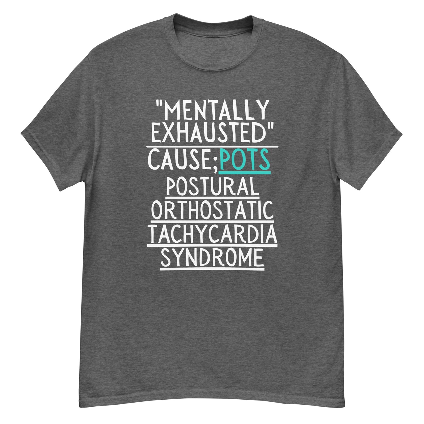 POTS Awareness, Postural orthostatic tachycardia syndrome, POTS warrior, POTS Quote, Pots support, Pots Gift, Pots T-shirt