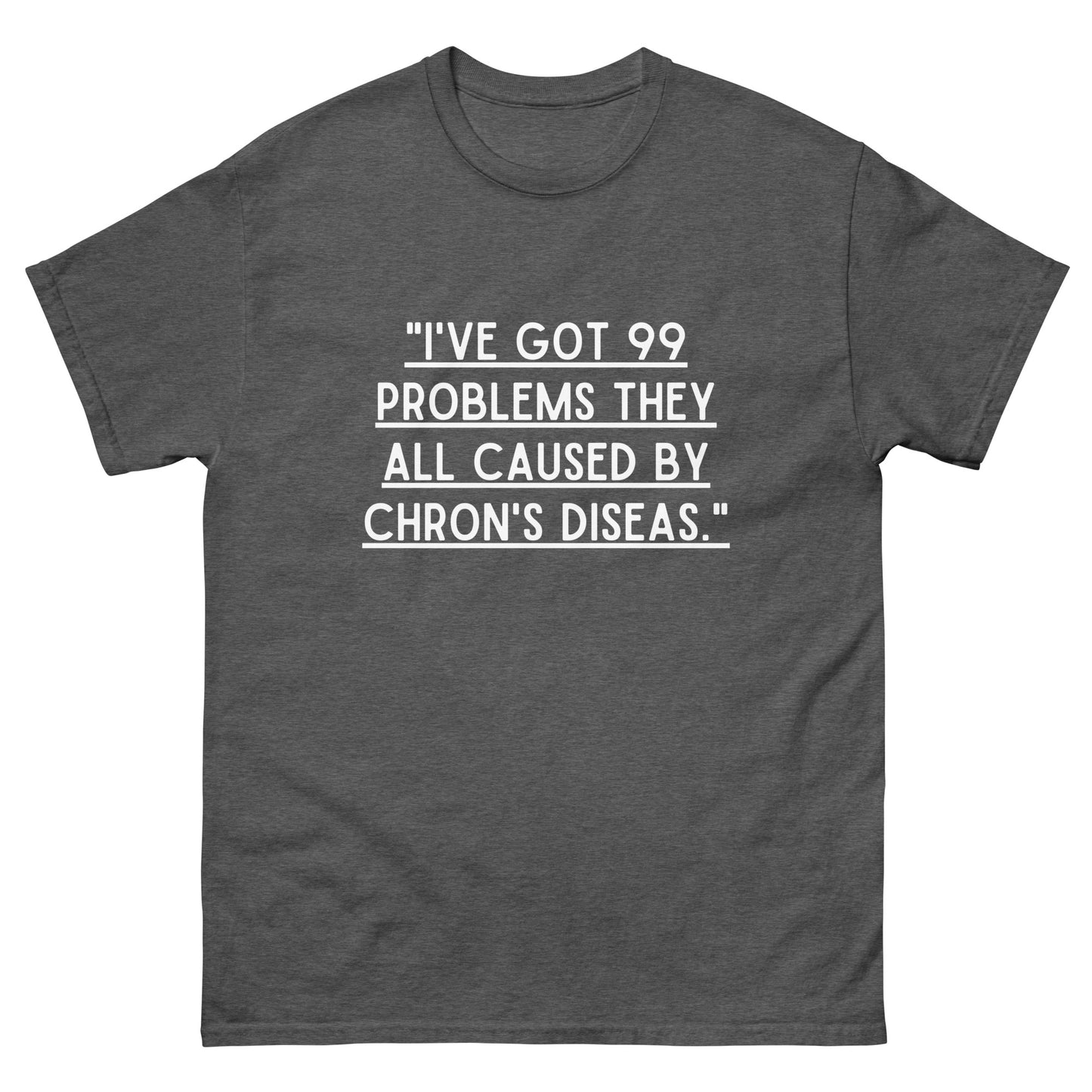 Crohn's disease Awareness, Chrons Warrior, chron's disease support, chron's disease fighter, chron's quotes Chrons Gift Unisex T-Shirt