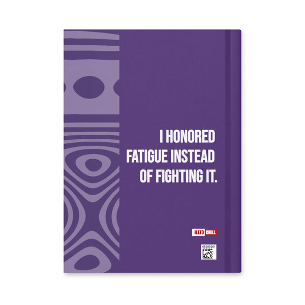 ILLTOCHILL Fibromyalgia Support Hardcover Journal – Flat Back (Fibromyalgia Support Hardcover Journal)