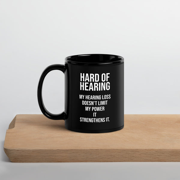 ILLTOCHILL Hard of hearing support gift for hearing impaired Black Glossy Mug – Lifestyle 3 Handle on Left