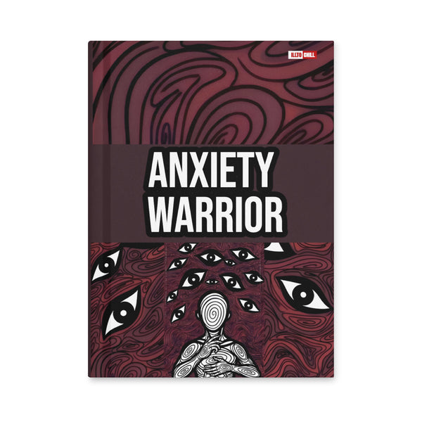 ILLTOCHILL Anxiety Awareness Hardcover Journal – Flat Front (Anxiety Awareness Hardcover Journal)