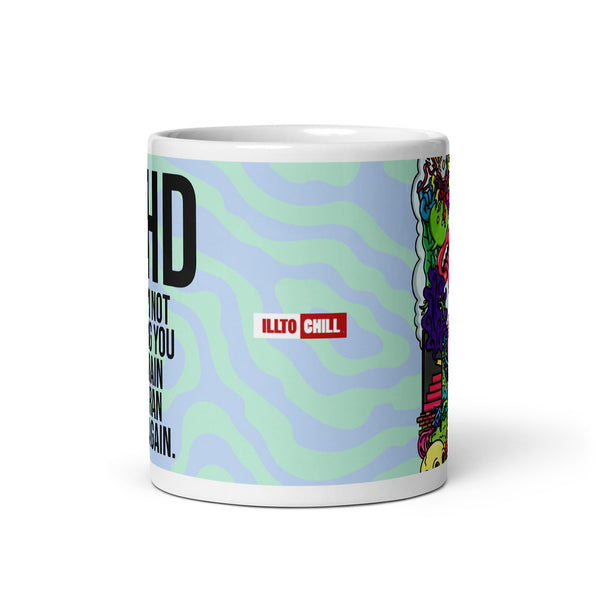 ILLTOCHILL Adhd Attention deficit awareness gift White glossy mug – Default Front view