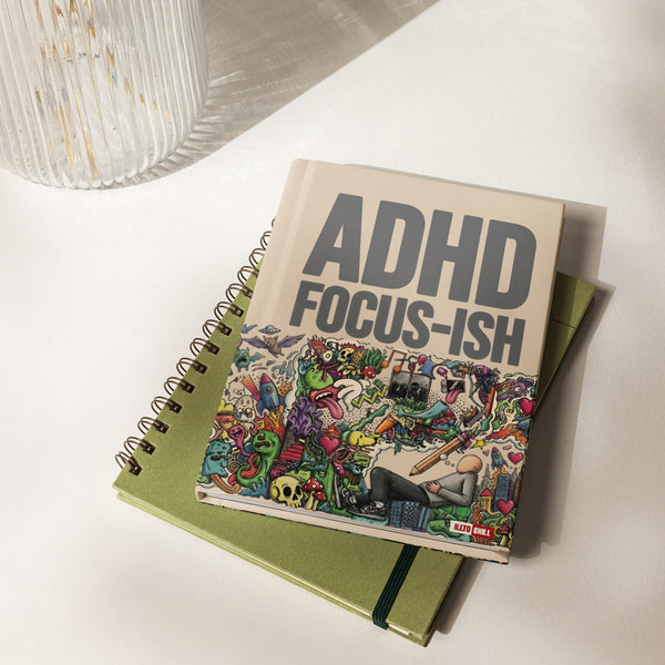 ILLTOCHILL ADHD Awareness Hardcover Journal – Lifestyle 2 Front (Adhd Awareness Hardcover Journal)