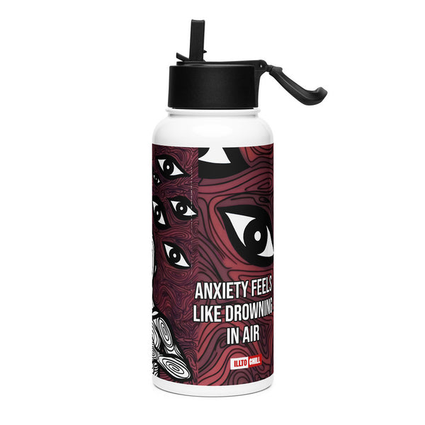 ILLTOCHILL Anxiety awareness gift Stainless steel water bottle with a straw lid – Flat Left