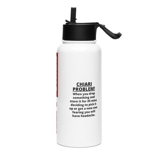 ILLTOCHILL CHIARI malformation problem awareness educational CM gift Stainless steel water bottle with a straw lid.