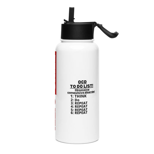 ILLTOCHILL Obsessive compulsive disorder awareness OCD To-Do List sarcastic gift Stainless steel water bottle with a straw lid.