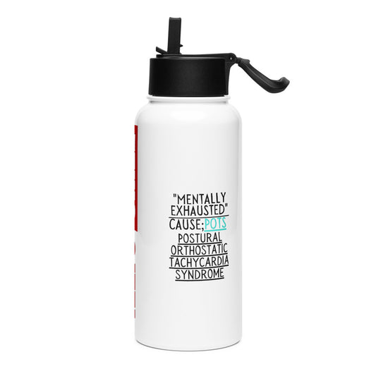 ILLTOCHILL Postural orthostatic tachycardia syndrome Mentally exhausted pots awareness gift Stainless steel water bottle with a straw lid.