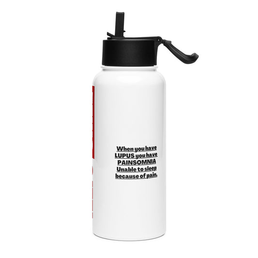 ILLTOCHILL Lupus Painsomnia Autoimmune disease lupus awareness gift Stainless steel water bottle with a straw lid.