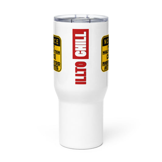 ILLTOCHILL Rheumatoid arthritis awareness Warning sign RA arthritis gift Travel mug with a handle.