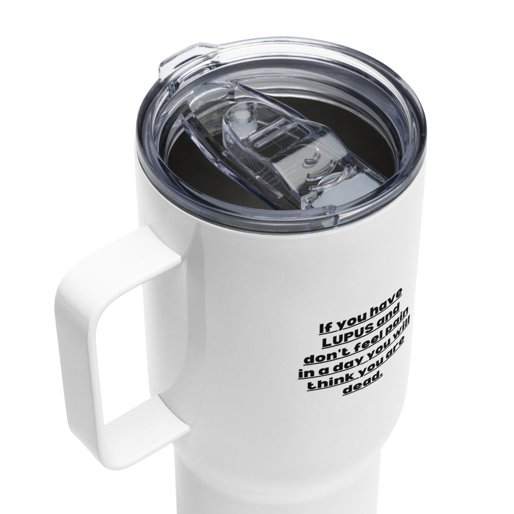 ILLTOCHILL Lupus Pain awareness sarcastic lupus gift for autoimmune disease Travel mug with a handle.