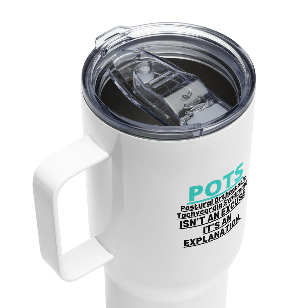ILLTOCHILL Postural orthostatic tachycardia syndrome support POTS is not an excuse gift Travel mug with a handle.