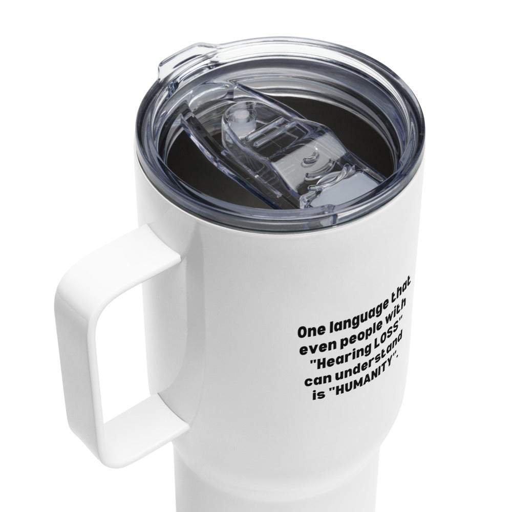 ILLTOCHILL Hearing loss support hearing impaired educational gift Travel mug with a handle.