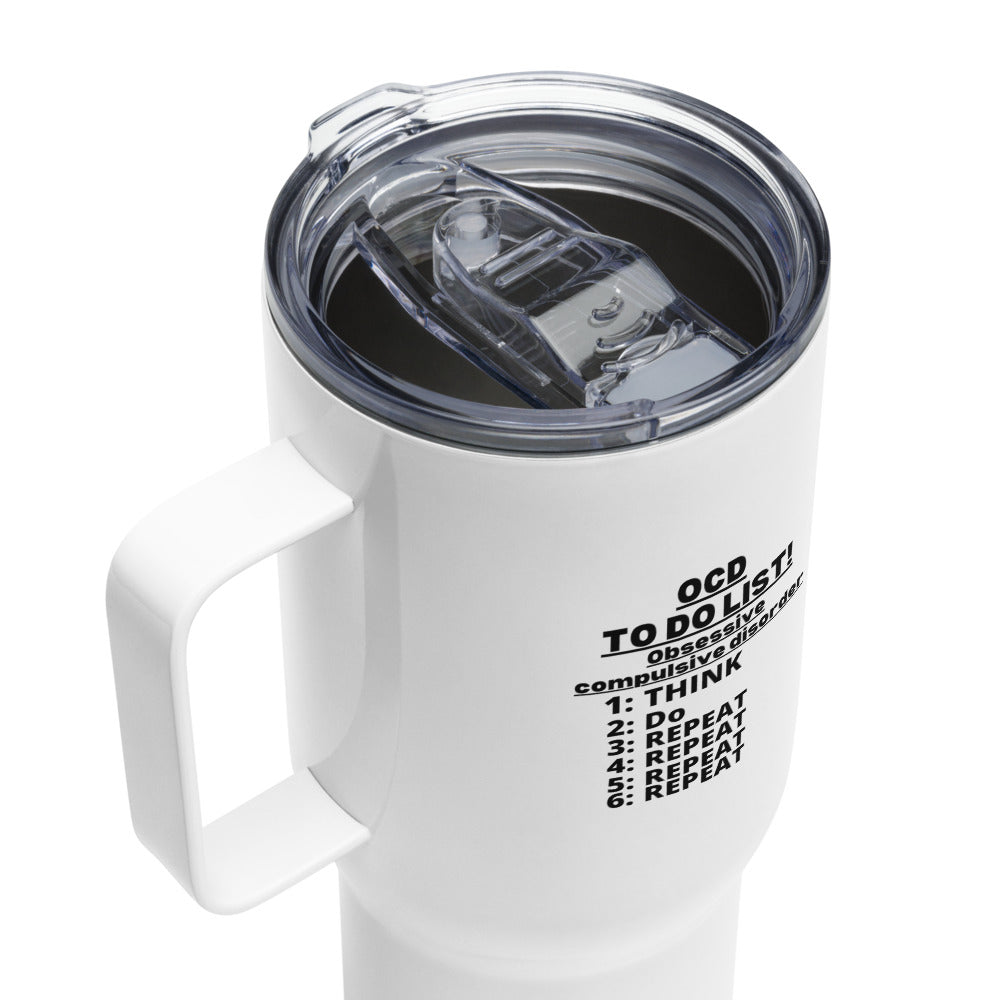 ILLTOCHILL Obsessive compulsive disorder awareness OCD To-Do List sarcastic gift Travel mug with a handle.
