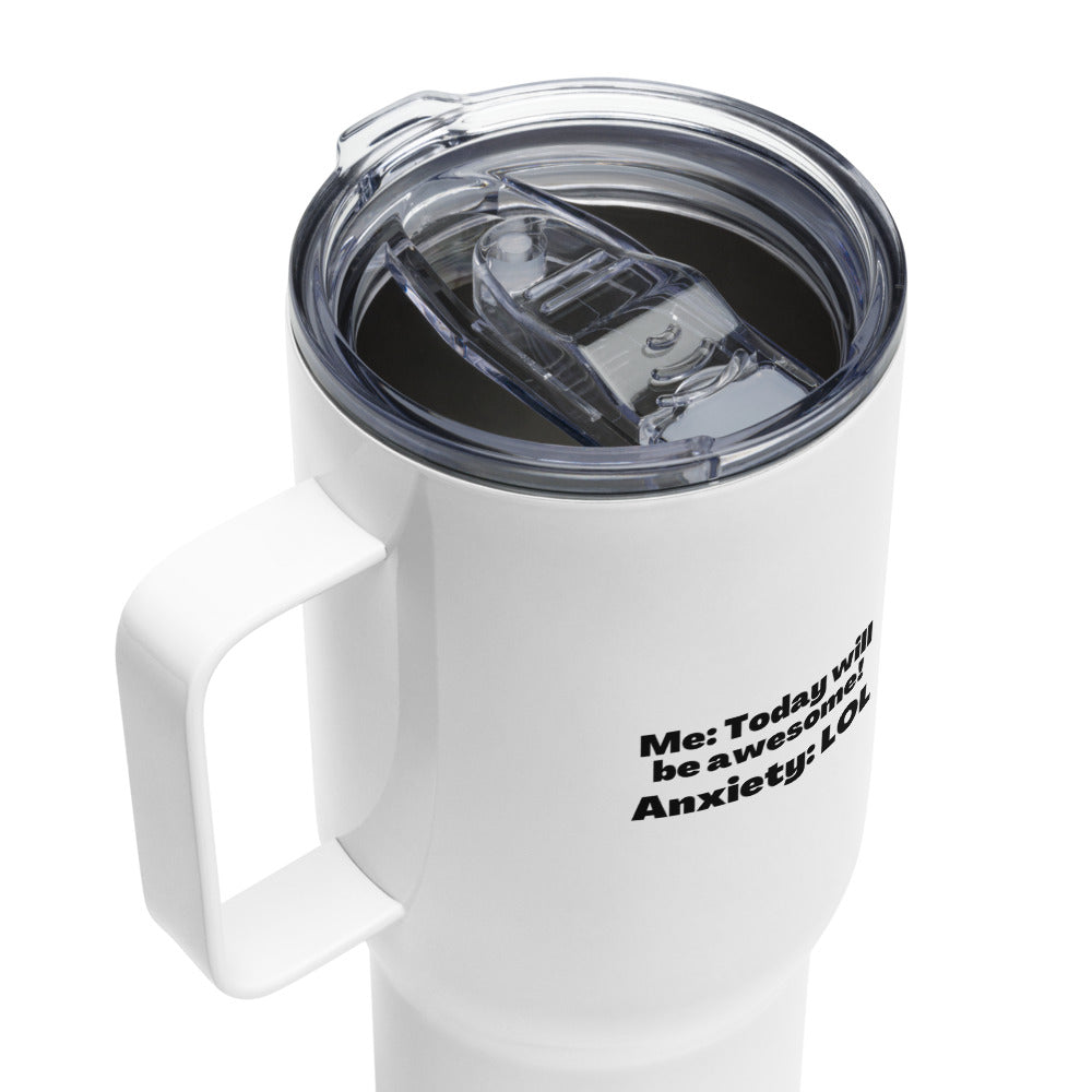 ILLTOCHILL Anxiety Awareness Funny Anxiety Internal Dailouge gift Travel mug with a handle.
