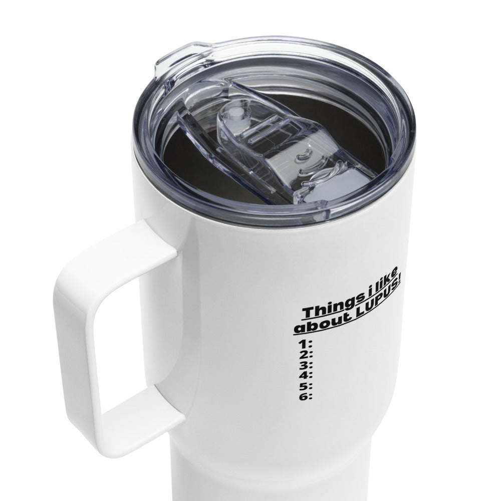 ILLTOCHILL Things I like about Lupus funny autoimmune lupus awareness gift Travel mug with a handle.