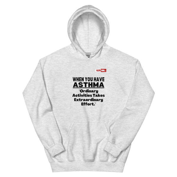 Ash Hoodie Front 1 - ILLTOCHILL Asthma awareness 'Ordinary activity takes extraordinary effort' educational gift Unisex Hoodie