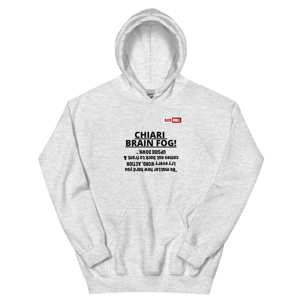 Ash Hoodie Front 1 - ILLTOCHILL CM Chiari Malformation Awareness, Arnold–Chiari 'Brain Fog' quote Gift Unisex Hoodie.