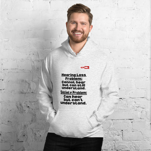 Ash Hoodie Front 3 - ILLTOCHILL Hearing loss problems awareness hard of hearing support gift Unisex Hoodie.