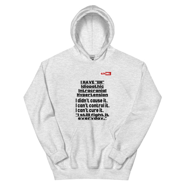 Ash Hoodie Front 1 - ILLTOCHILL Idiopathic intracranial hypertension awareness 'I have IIH, I didn't cause it' IIH gift Unisex Hoodie.