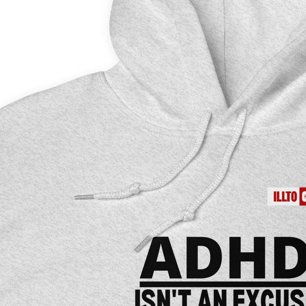 Ash Hoodie Detail 1 - ILLTOCHILL Attention deficit hyperactivity disorder support 'ADHD is not an excuse' gift Unisex Hoodie