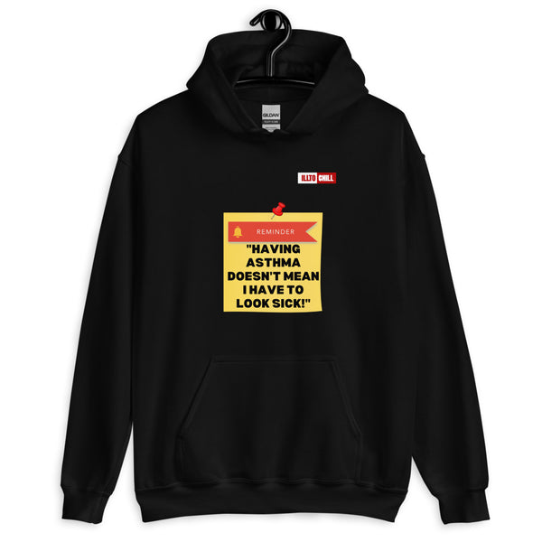 Black Hoodie Front 2 - ILLTOCHILL Asthma Reminder quote, Asthma awareness Gift Unisex Hoodie