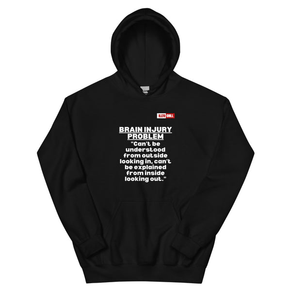 Black Hoodie Front 1 - ILLTOCHILL Brain injury problem 'can't understand from outside, can't explain from inside' TBI support gift Unisex Hoodie.