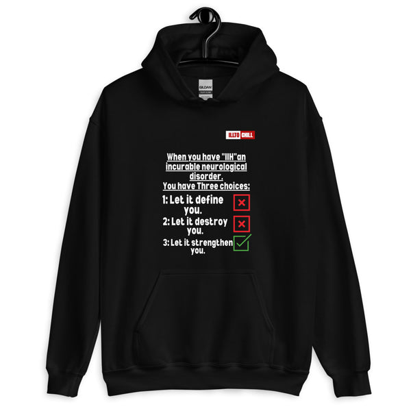 Black Hoodie Front 2 - ILLTOCHILL Idiopathic intracranial hypertension 'Neurological disorder' IIH fighter gift Unisex Hoodie.