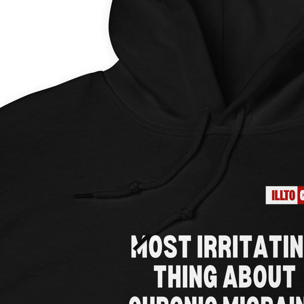 Black Hoodie Detail 1 - ILLTOCHILL Chronic migraine, Irritating thing 'You dont look sick' migraine awareness gift Unisex Hoodie.