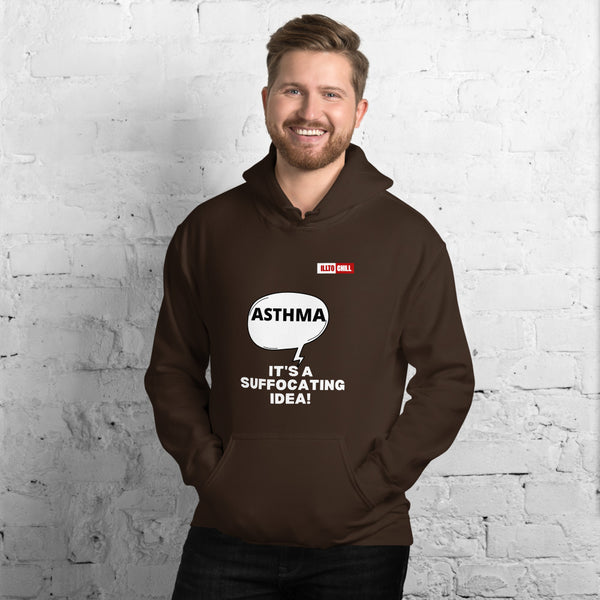 Dark Chocolate Hoodie Front 3 - ILLTOCHILL Asthma awareness 'It is a suffocating idea' asthma sarcastic gift Unisex Hoodie