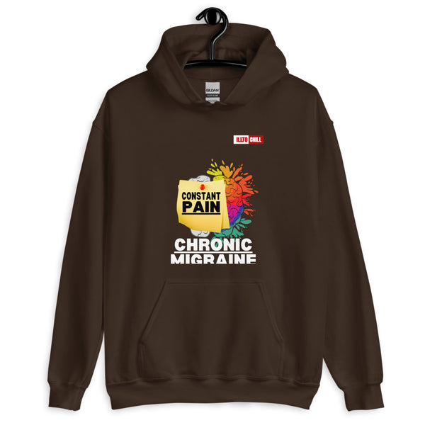 Dark Chocolate Hoodie Front 2 - ILLTOCHILL Chronic Migraine 'Constant Pain' migraine support gift Unisex Hoodie.