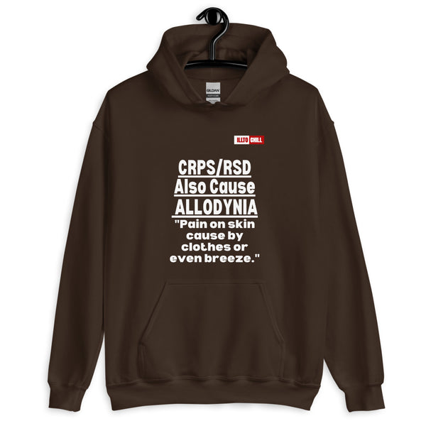 Dark Chocolate Hoodie Front 2 - ILLTOCHILL Complex regional pain syndrome awareness 'CRPS,RSD causes Allodynia' educational gift Unisex Hoodie.