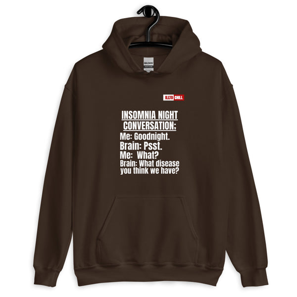 Dark Chocolate Hoodie Front 2 - ILLTOCHILL 'Insomnia Night funny conversation' Insomnia awareness gift Unisex Hoodie.