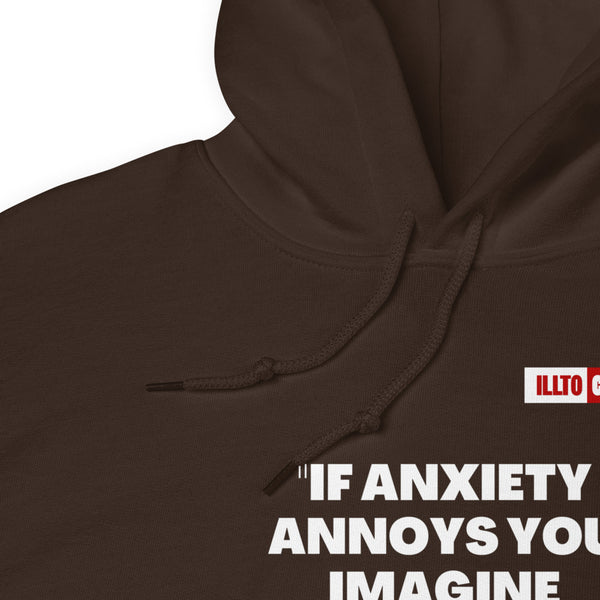 Dark Chocolate Hoodie Detail 1 - ILLTOCHILL Anxiety Sticker “If anxiety annoys you, imagine having it” mental health support gift Unisex Hoodie