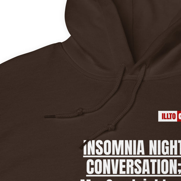 Dark Chocolate Hoodie Detail 1 - ILLTOCHILL 'Insomnia Night funny conversation' Insomnia awareness gift Unisex Hoodie.