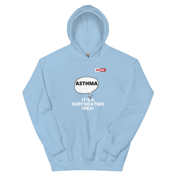 Light Blue Hoodie Front 1 - ILLTOCHILL Asthma awareness 'It is a suffocating idea' asthma sarcastic gift Unisex Hoodie