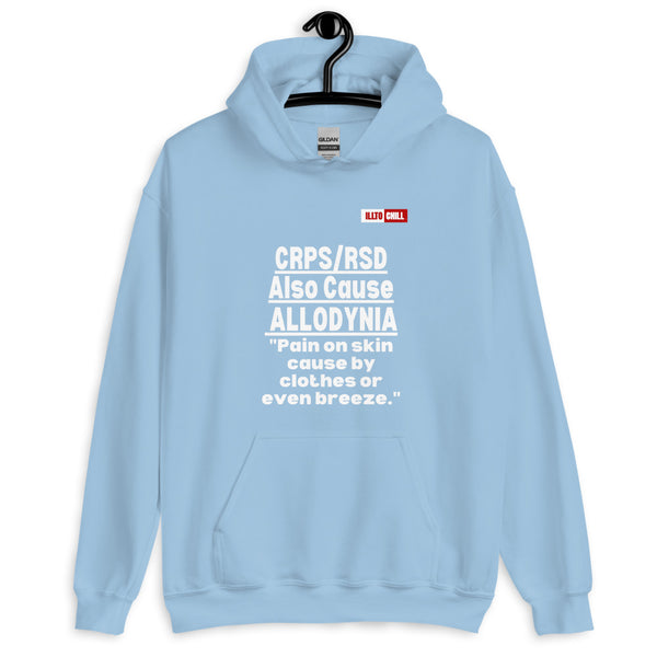 Light Blue Hoodie Front 2 - ILLTOCHILL Complex regional pain syndrome awareness 'CRPS,RSD causes Allodynia' educational gift Unisex Hoodie.