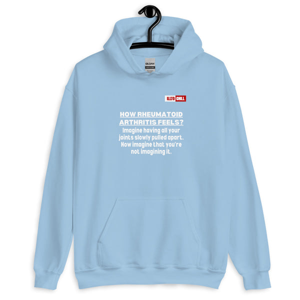Light Blue Hoodie Front 2 - ILLTOCHILL 'How Rheumatoid Arthritis Feels' RA Arthritis awareness gift Unisex Hoodie.