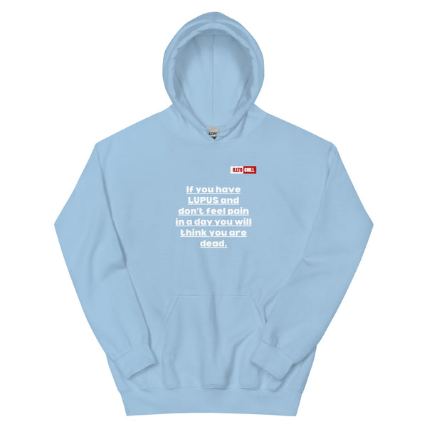 Light Blue Hoodie Front 1 - ILLTOCHILL Lupus Pain awareness sarcastic lupus gift for autoimmune disease Unisex Hoodie.