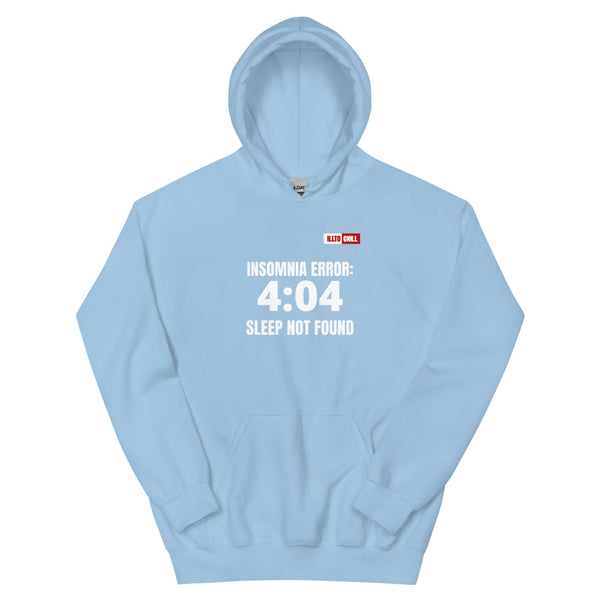 Light Blue Hoodie Front 1 - ILLTOCHILL 'Insomnia Error 404 sleep not found' funny insomnia awareness gift Unisex Hoodie.
