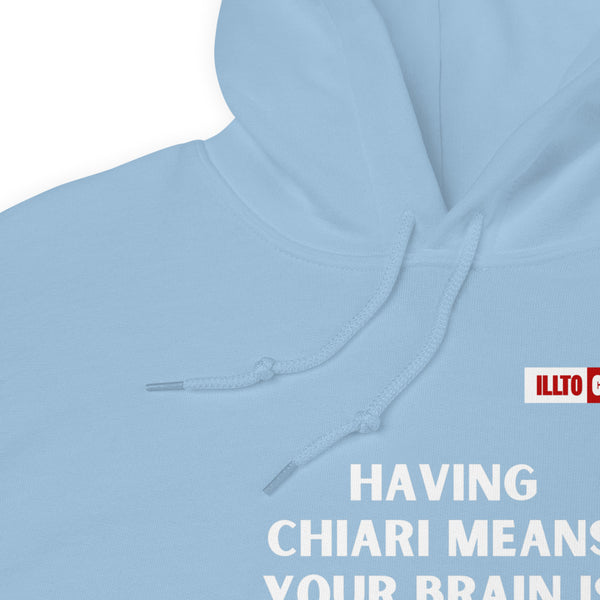 Light Blue Hoodie Detail 1 - ILLTOCHILL CM Chiari Malformation Brain bigger than skull' Gift Unisex Hoodie.